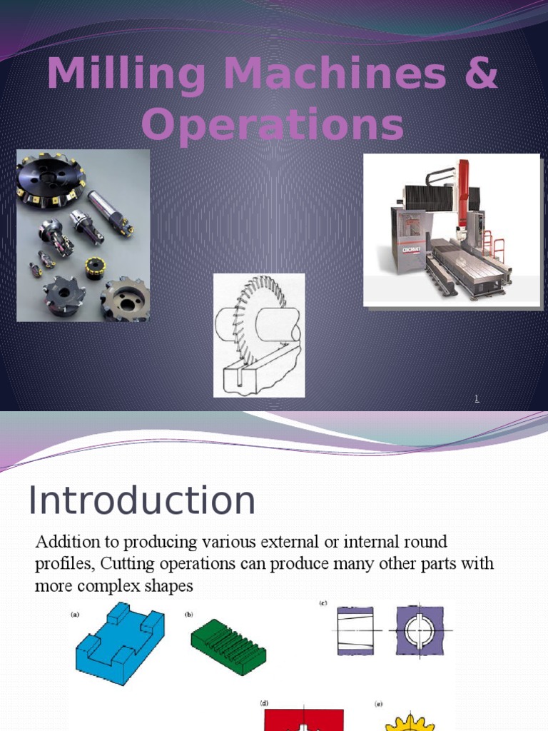 Milling Machines & Operations A Comprehensive Guide to Milling