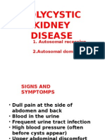 Polycystic Kidney Disease: 1. Autosomal Recessive 2.autosomal Dominant