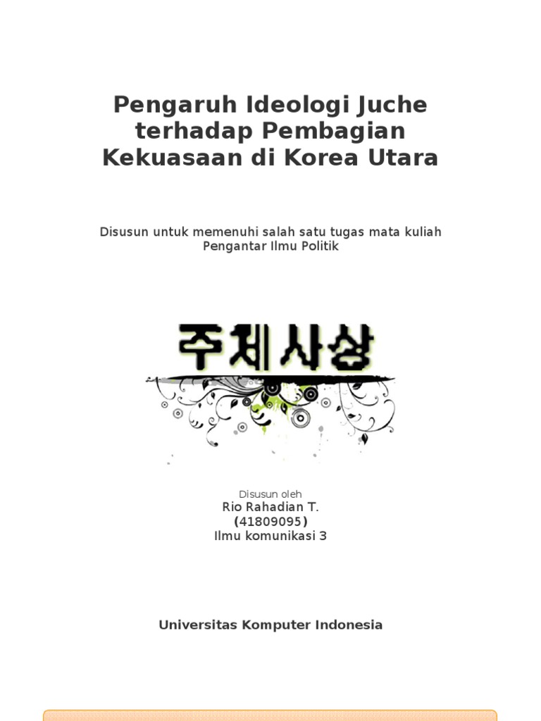 Pengaruh Ideologi Juche Terhadap Pembagian Kekuasaan Di 