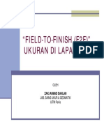 Field-to-Finish (F2F) UKURAN DI LAPANGAN