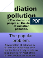 Radiation Pollution: The Aim Is To Show People All The Danger of Radiation Pollution