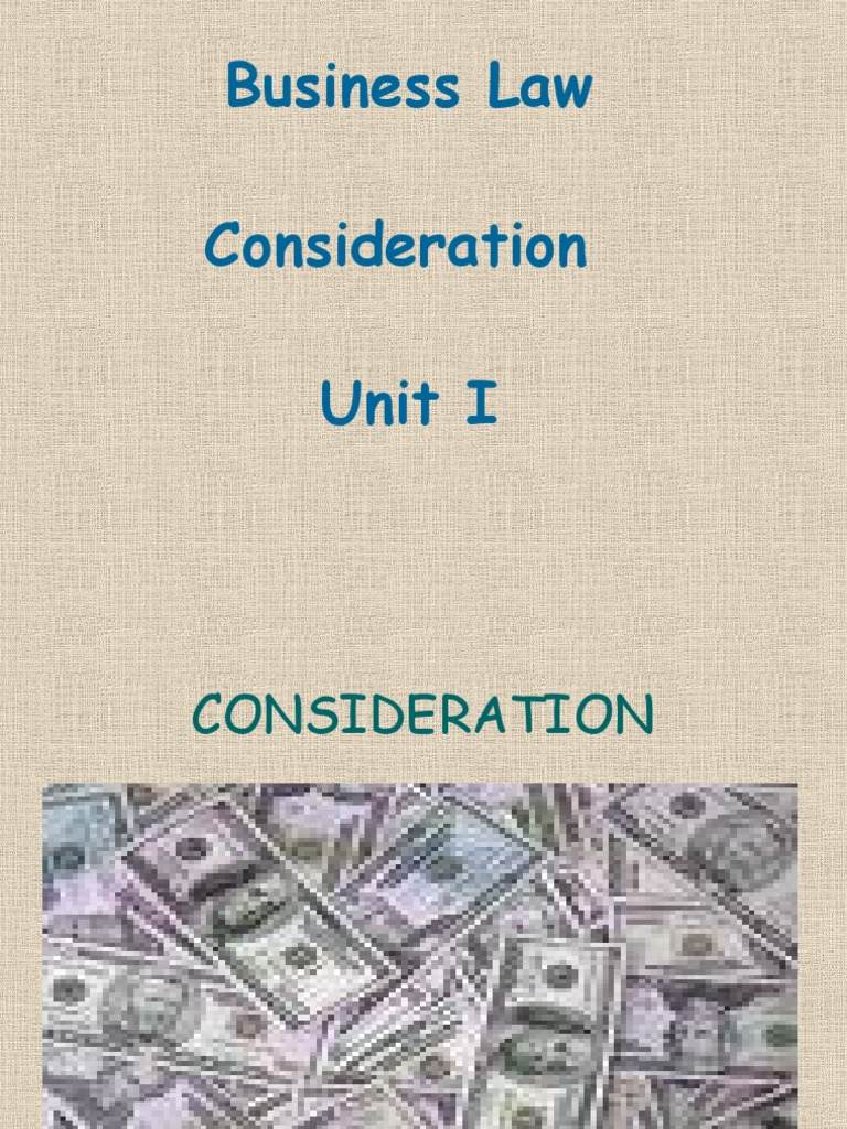 Business Law Consideration Unit I Consideration Trust Law