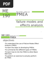 Fmea ME 190: Failure Modes and Effects Analysis