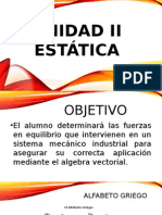 Unidad II Estatica y Dimanica