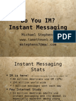 Do You IM? Instant Messaging: Michael Stephens