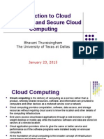 Introduction To Cloud Computing and Secure Cloud Computing: Bhavani Thuraisingham The University of Texas at Dallas