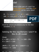 IS-LM Model: IS-LM Model: What Is The Pair of R and Y So That and The at The Same Time? IS: M (A + + - B) - MH - LM