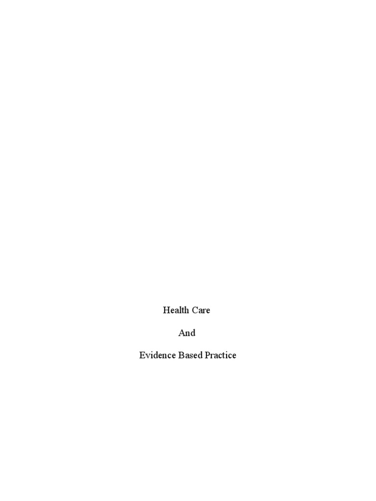 Health Care and Evidence Based Practice | PDF | Self-Improvement