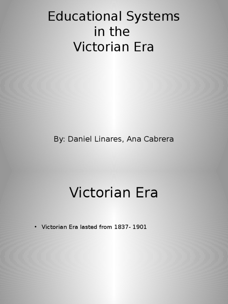 Victorian Era Educational Systems Explained | PDF