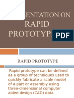 A Presentation On: Rapid Prototyping