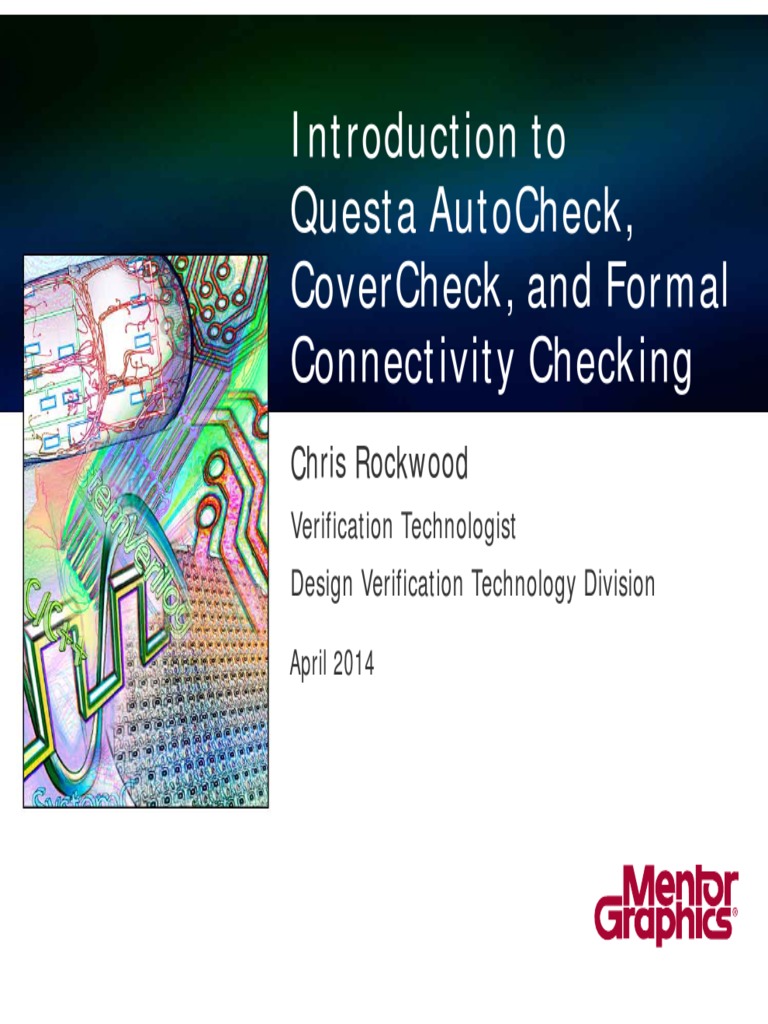 Introduction To Questa Autocheck Covercheck, and Formal Connectivity