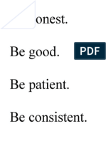 Be Honest. Be Good. Be Patient. Be Consistent