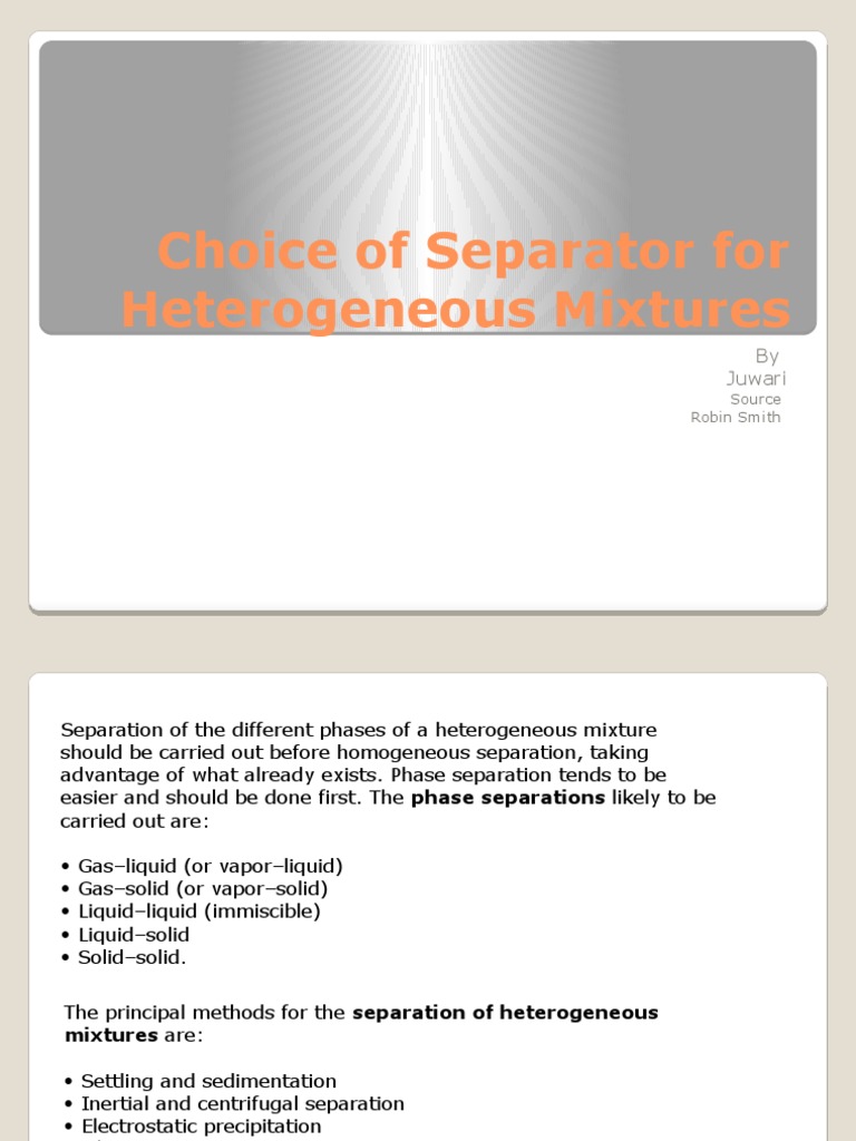 8choice of Separator For Heterogeneous Mixtures | PDF | Homogeneity And ...