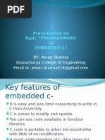 Presentation On Topic "Programming IN Embedded C": BY:-Aman Sharma Dronacharya College of Engineering