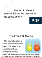 Why Do Objects of Different Masses Fall On The Ground at The Same Time ?
