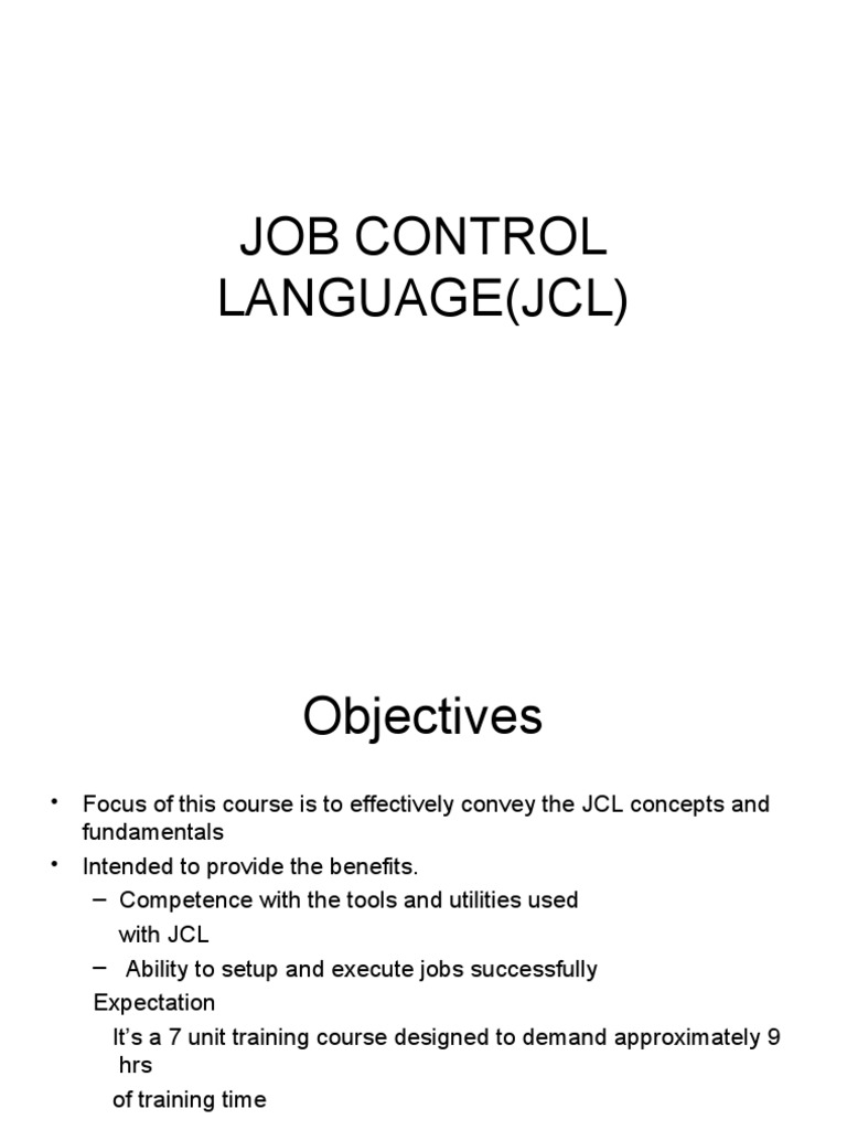 JCL - Job Control LanguageJCL - Job Control Language