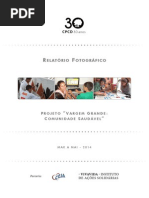 Relatório Fotográfico Vargem Grande - Mar a Mai 2014