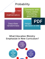Probability: Represents Real Life Mathematics Connects With Many Areas (Counting, Geometry)
