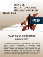 IMPORTANCIA DEL DIAGNOSTICO SITUACIONAL PARA LA REALIZACION DE UN PROBLEMA