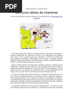 Os Novos Ídolos da Imprensa, por Luciano Martins Costa