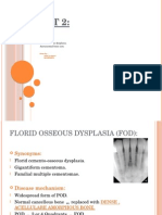 Florid Osseous Dysplasia. Aneurysmal Bone Cyst.: Done By: Amal A.Ameer 20102050076