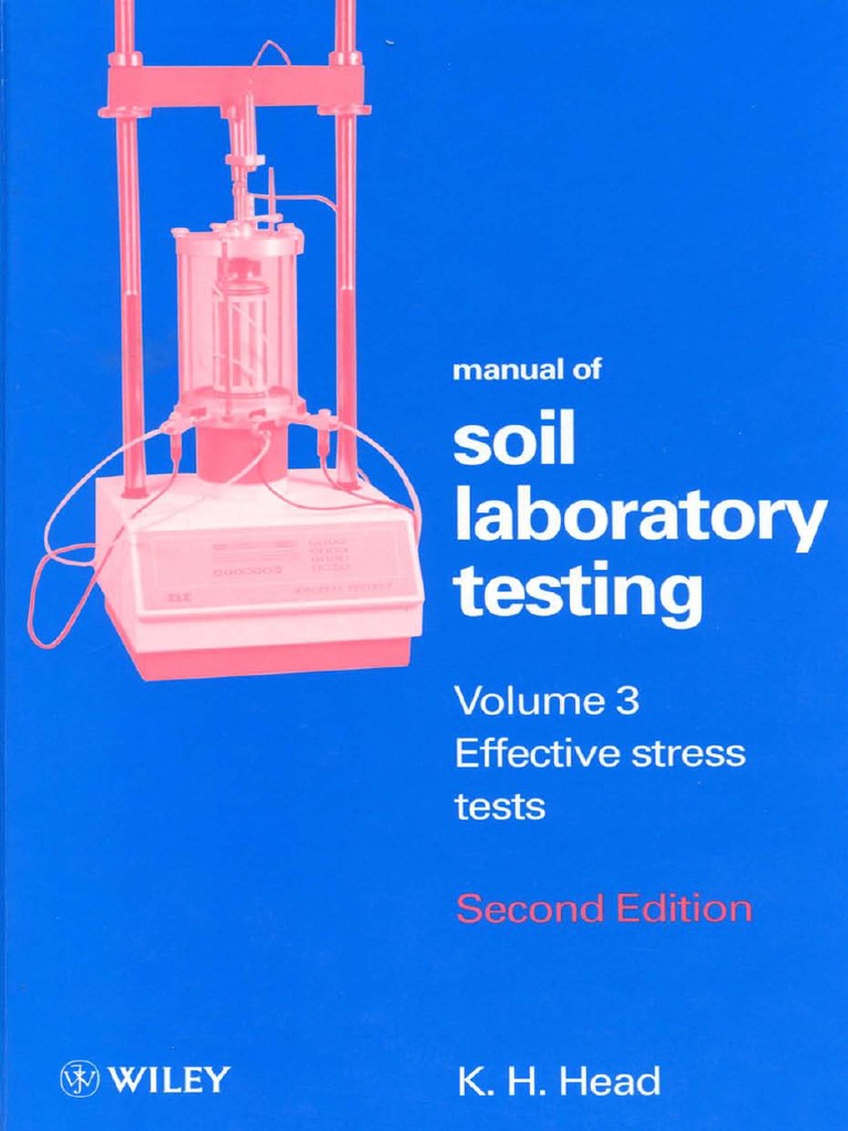 Head K. H., Manual of Soil Laboratory Testing Volume 3 Effective
