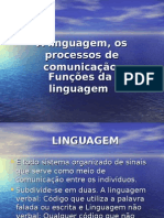 A Linguagem, Os Processos de Comunicação e Funções Da Linguagem