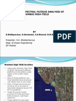 Validation of Spectral Fatigue Analysis of Structures in Mumbai High Field