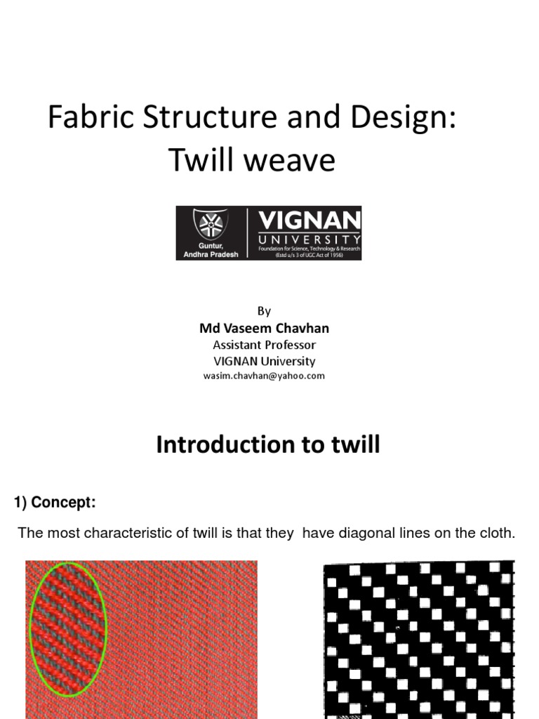 Fabric Structure and Design: Twill Weave: MD Vaseem Chavhan | PDF ...