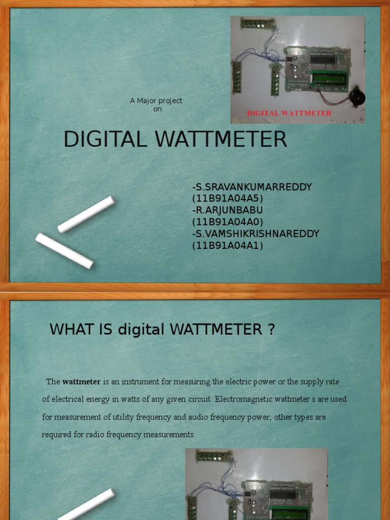 Digital Wattmeter: - S.Sravankumarreddy (11B91A04A5) - R.Arjunbabu ...