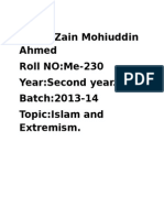 Name:Zain Mohiuddin Ahmed Roll NO:Me-230 Year:Second Year. Batch:2013-14 Topic:Islam and Extremism
