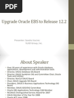 Upgrade Oracle EBS To Release 12.2: Presenter: Sandra Vucinic VLAD Group, Inc