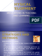 PHYSICAL DEVELOPMENT (Implications Teaching N Learning)