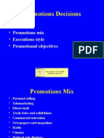 Promotions Decisions: - Promotions Mix - Executions Style - Promotional Objectives