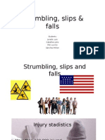 Strumbling, Slips & Falls