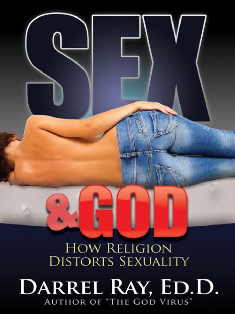 Sex And God How Religion Distorts Sexuality By Darrel W Ray Pdf