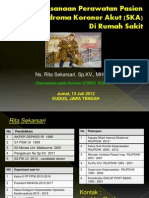 Materi - Seminar - Nasional - Keperawatan - Rita - Sekarsari - 20120713 Penatalaksanaan Perawatan PasienSindroma Koroner Akut (SKA) Di Rumah SakitNs