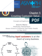 Creating Customer Value, Satisfaction and Loyalty