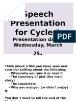 Speech Presentation For Cycle 1 .: Presentation Date: Wednesday, March 25