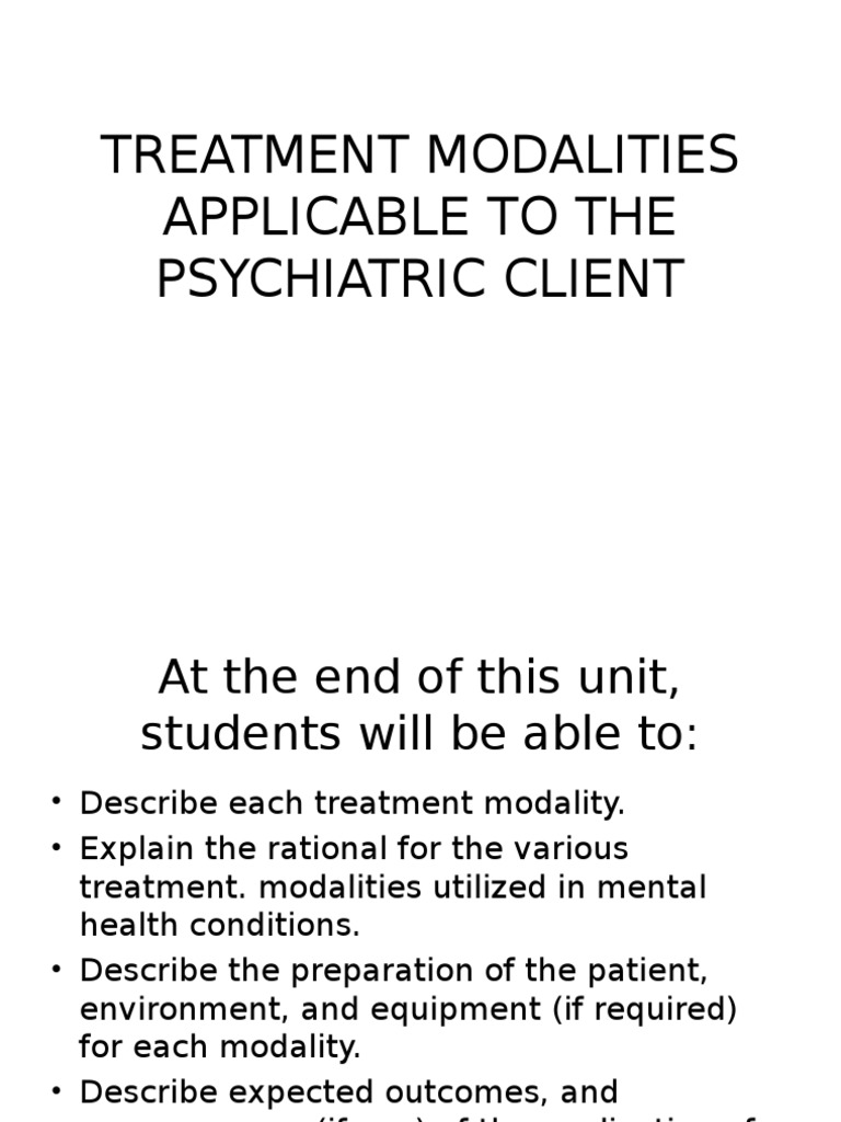 Treatment Modalities Applicable To The Psychiatric Client Psychotherapy Electroconvulsive Therapy
