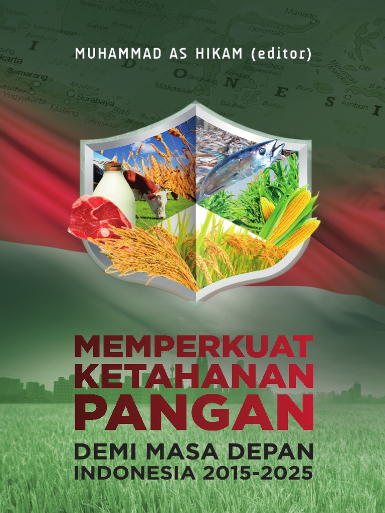 Memperkuat Ketahanan Pangan Demi Masa Depan Indonesia (2015-2025) | PDF ...