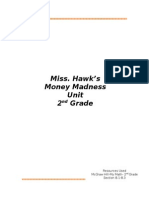 Miss. Hawk'S Money Madness Unit 2 Grade: Resources Used Mcgraw Hill-My Math-2 Grade Section 8.1-8.3