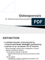 Osteoporosis: Dr. Muhammad Khairussyakirin B Mohd Ali