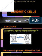 Dendritic Cells: By: Ampere, Nunn, Jaa, Bell, Pat