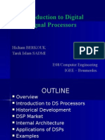 Introduction To Digital Signal Processors: Hicham BERKOUK Tarek Islam SADMI E08/Computer Engineering IGEE - Boumerdes