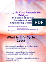 Life Cycle Cost Analysis For Bridges: in Search of Better Investment and Engineering Decisions