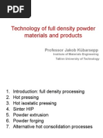 Technology of Full Density Powder Materials and Products 01.12.2010