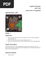 Aboriginal Art: Angeline Eskelsen ART 3700 Lesson Plan 3-Integrated