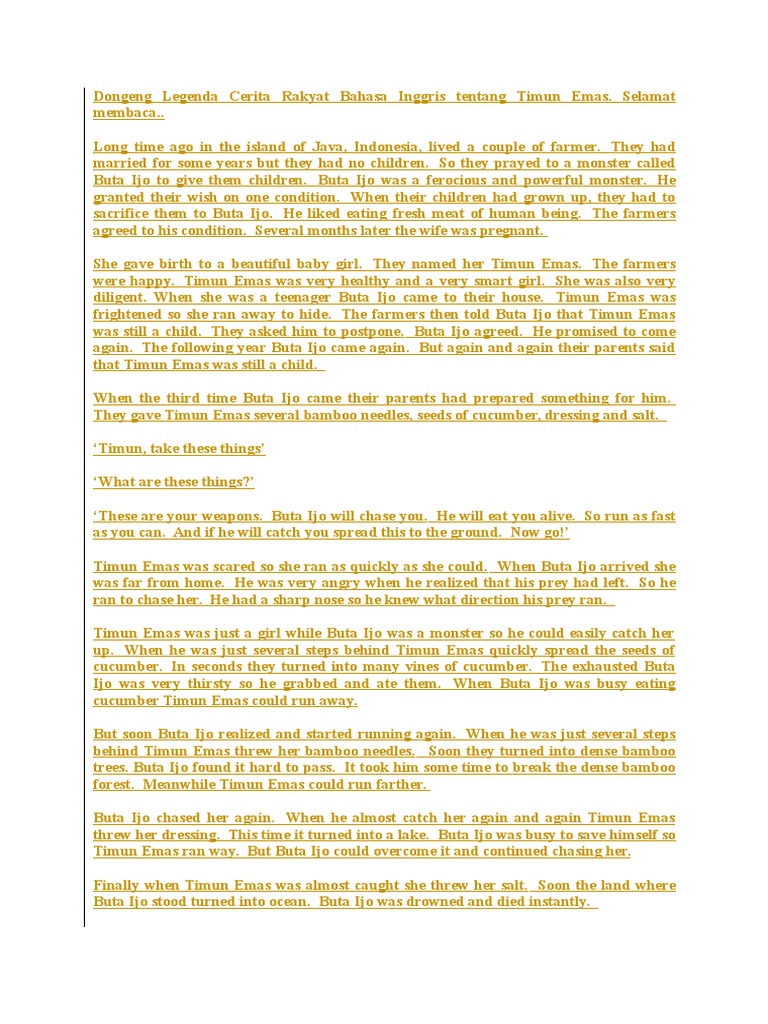 Watak Cerita Timun Mas Ia hidup sebatang kara, ia telah