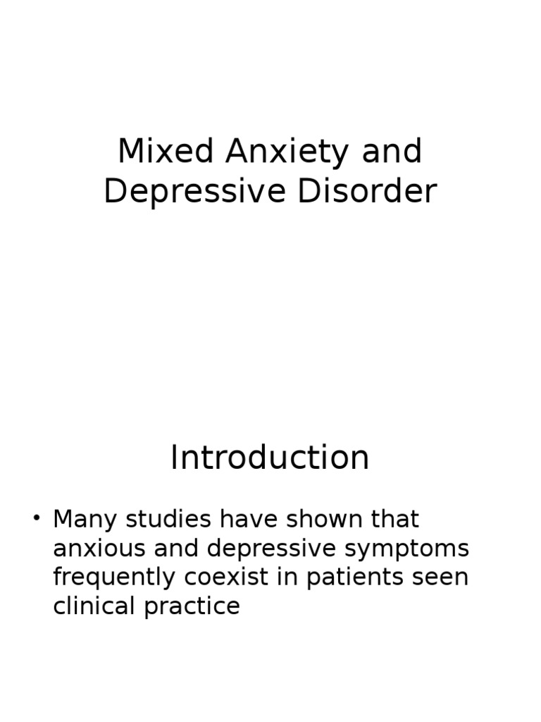 Mixed Anxiety and Depressive Disorder.pptx Major Depressive Disorder Generalized Anxiety